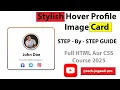 Stylish Hover Effect Profile Card with Social Media Icons Blogger HTML CSS Tutorial 2025