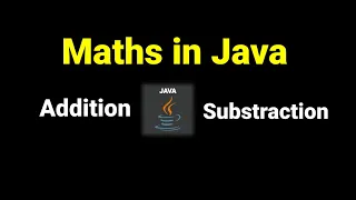 Math s in Java addition and subtraction using arithmetic operator Java tutorial for beginner - 6