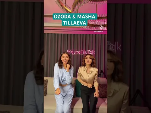 Ozoda Nursaodova & Masha Tillayeva👑🔥