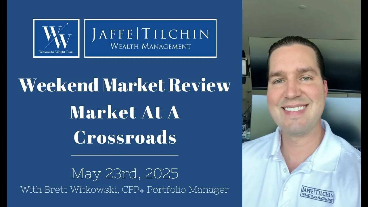 Weekend Market Review | Market At A Crossroads | May 23, 2025