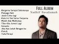 Download Lagu FULL ALBUM Nadhif Basalamah | Lagu Galau dan Romantis Terbaru 2025 #nadhifbasalamah #fullalbum