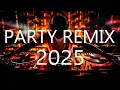 Lagu PARTY REMIX 2025 🔥 Mashups \u0026 Remixes Of Popular Songs 🔥 Nonstop DJ Remix Dance Hits 2025