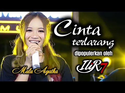 Download MP3 Mala Agatha - Cinta Terlarang (Official Video) di populerkan oleh ILIR7
