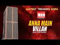 Lagu ANNA MAIN VILLAN TREADING SOUND CHECK BY ABHI MADANE #trending #soundcheck #remix #dj #latest 
