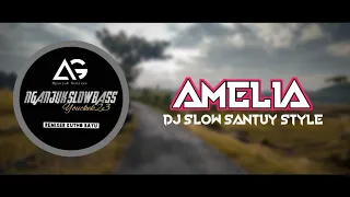 Download DJ SLOW VIRAL • AMELIA • SANTUY STYLE MP3