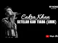 Download Lagu Cakra Khan Setelah Kau Tiada [Lirik]