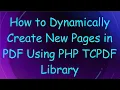 How to Dynamically Create New Pages in PDF Using PHP TCPDF Library