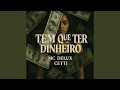 Lagu Tem Que Ter Dinheiro