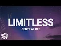 Download Lagu CENTRAL CEE - LIMITLESS (Lyrics)