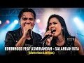 Download Lagu ROBINHOOD FEAT ASMIRANDAH - SALAHKAH KITA | COVER VERSI SLOW ROCK
