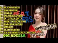 Lagu FULL ALBUM ADELLA TERBARU 2025 | DIFARINA INDRA | TRENDING LAGU PILIHAN ADELLA