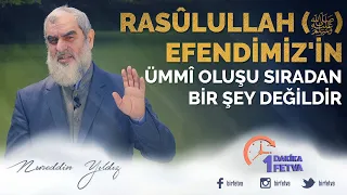 Rasûlullah ﷺ Efendimiz'in ümmî oluşu sıradan bir şey değildir