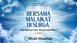 bersama malaikat di surga ir niko official visualizer 