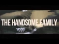 The Handsome Family -  Far From Any Road
