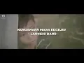 Download Lagu KENANGAN MASA KECILKU - LAONEIS BAND (COVER) | Lagu Sedih | Nostalgia ✓