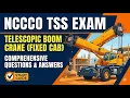 NCCCO Telescopic Boom Crane Fixed Cab TSS Exam 2026 Questions with Answers Certification Prep