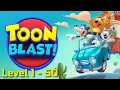 Toon Blast Level 1 - 50