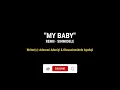 MY BABY lyrics | Remii & Sinmidele