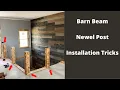 Setting Barn Beam Box Newel Posts - Tips Tricks for Rock Solid Newel Installs
