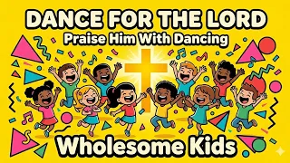 dance for the lord