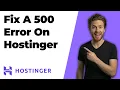 How To Fix A 500 Error On Hostinger 2026 Easy Guide