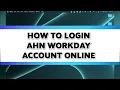 How To Login AHN Workday Account 2024 Sign In Guide For AHN Workday Account