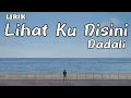 Download Lagu Lihat Ku Disini - Dadali || LIRIK