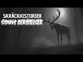 Download Lagu SKRÄCKHISTORIER SANNA BERÄTTELSER