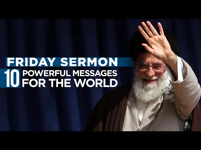 ⁣Friday Sermon | 10 Powerful Message for the World | Ayatullah Khamenei