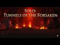Solo Tunnels of the Forsaken HM no con low pcon 10min