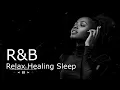 Relaxing R\u0026B Soul Playlist – Soft Vocals \u0026 Sweet Rhythms | Study • Focus • Relax