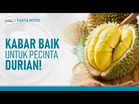 Nutrisi dan Manfaat yang Terkandung Dalam Buah Durian