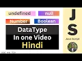 Number Boolean null undefined datatype in one Hindi Java Script