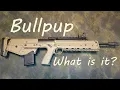 The Bullpup Rifle - What is the Bullpup Bullpup Advantages Bullpup Disadvantages