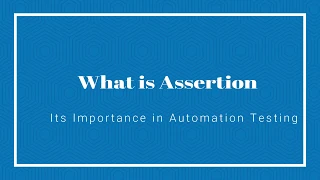 Introduction of Assertion in Automation Testing its Importance StudySimple Lecture Series