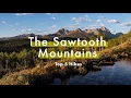 IDAHO S SECRET - Top 5 Hikes in the Sawtooth Mountains