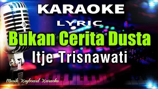 bukan cerita dusta itje trisnawati karaoke tanpa vokal