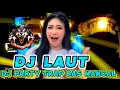Download Lagu DJ LAUT VIRAL || TERBARU PARTY TRAP  BASS ANTI KETULUP YANG KALIAN CARI 