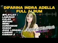 Download Lagu DIFARINA INDRA ADELLA FULL ALBUM LAMUNAN, WIRANG, KALAH, NEMU.DANGDUT KOPLO | OM ADELLA TERBARU 2024
