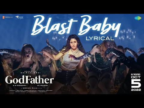 Download MP3 Blast Baby - Lyric Video | God Father | Megastar Chiranjeevi | Nayanthara | Thaman S | Mohan Raja