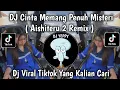 Lagu DJ CINTA MEMANG PENUH MISTERI TIADA YANG TAHU AKHIRNYA || DJ AISHITERU 2 VIRAL TOKTOK TERBARU