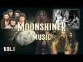 Download Lagu Moonshiner Music - VOL. 1