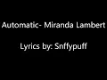 Miranda Lambert - Automatic (Lyrics)
