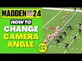 Madden 24 How to Change Camera Angle