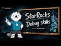 StarRocks Debug Skills