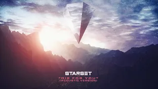 Download Starset - Die For You (Acoustic Version) MP3
