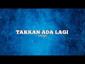 Download Lagu TAKKAN ADA LAGI - D PASPOR (LIRIK) || Cover By Ines