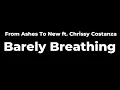 From Ashes To New ft. Chrissy Costanza - Barely Breathing Lyrics