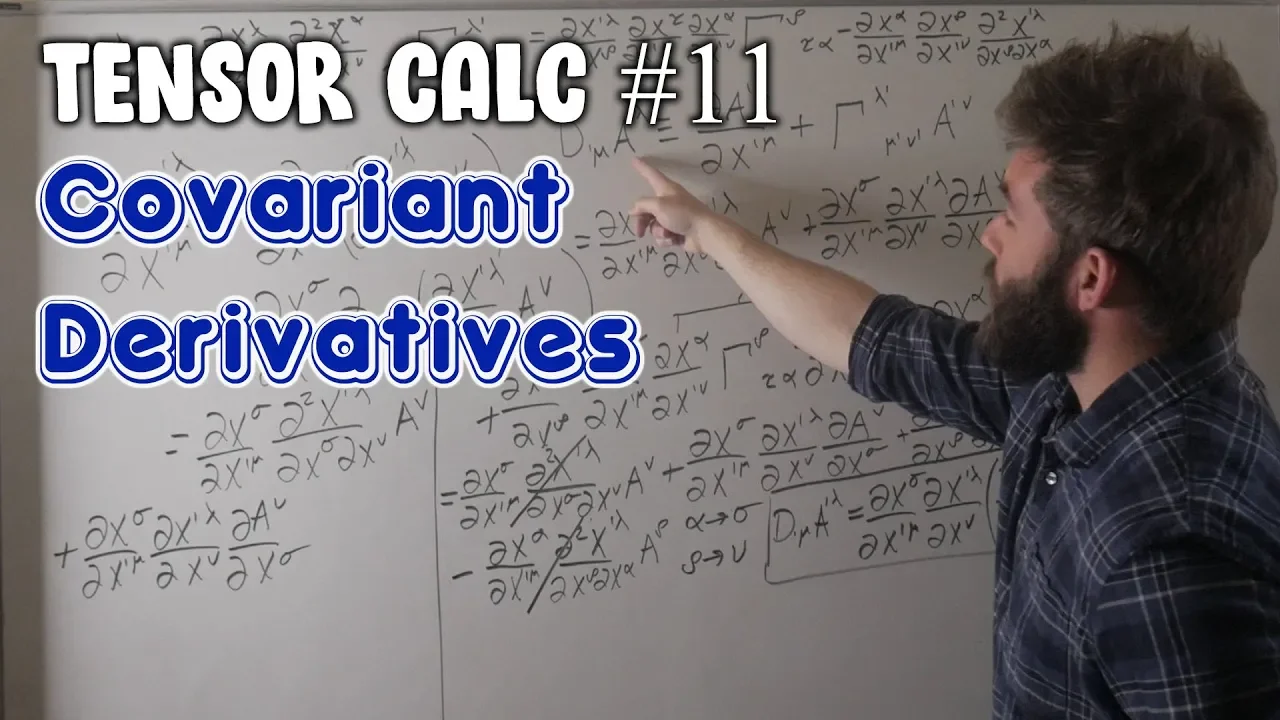 Tensor Calculus For Physics Ep. 11 | The Covariant Derivative