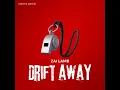 Download Lagu DRIFT AWAY(MASHUP)-Zai Lamb